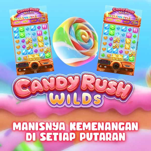 Slot Demo Microgaming Candy Rush Wild: Rasakan Sensasi Permainan Seru Tanpa Deposit